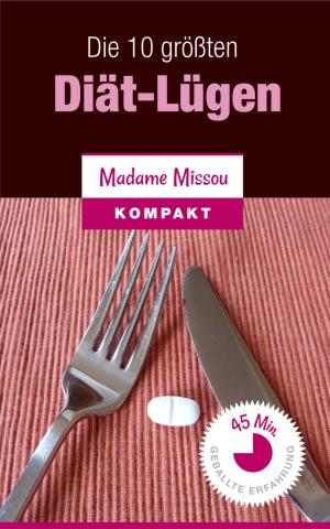 Cover of the book Die 10 größten Diät-Lügen by Jasper P. Morgan
