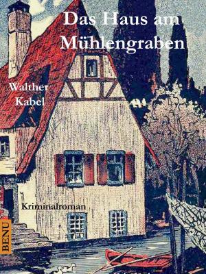 Cover of the book Das Haus am Mühlengraben by H. P. Lovecraft