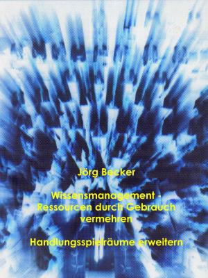 Cover of the book Wissensmanagement - Ressourcen durch Gebrauch vermehren by Alexandre Dumas
