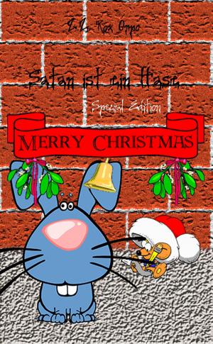 Cover of the book Satan ist ein Hase Merry Christmas Special Edition by Nicole Bölscher