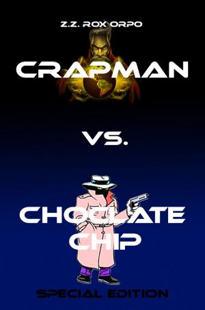 Cover of the book Crapman vs. Choclate Chip Special Edition by Micheline Cumant