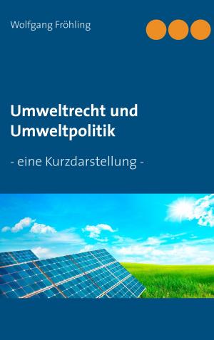 Cover of the book Umweltrecht und Umweltpolitik by Angelina Müller, Silvia Wenning