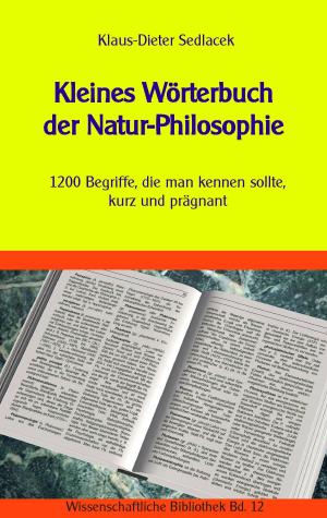 Cover of the book Kleines Wörterbuch der Natur-Philosophie by Ralf Kruckemeyer