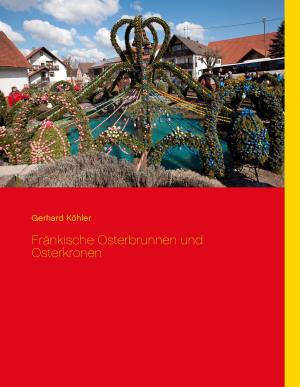 Cover of the book Fränkische Osterbrunnen und Osterkronen by Edgar Wallace
