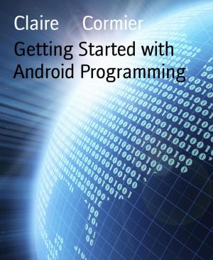 Cover of the book Getting Started with Android Programming by Angela Körner-Armbruster