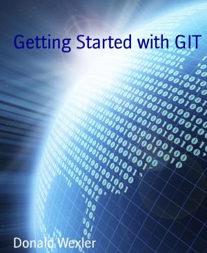 Cover of the book Getting Started with GIT by Margret Schwekendiek, Antje Ippensen