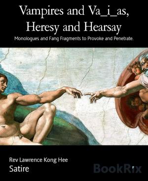 Cover of the book Vampires and Va_i_as, Heresy and Hearsay by Doris White