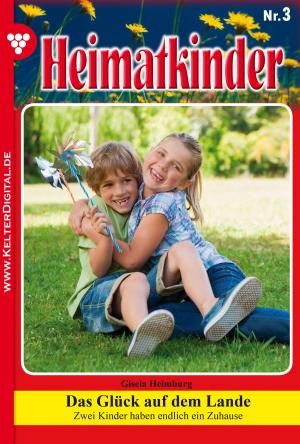 Cover of the book Heimatkinder 3 – Heimatroman by Britta Winckler