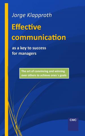 Cover of the book Effective communication as a key to success for managers by Stefan Wahle, Tanja Wahle