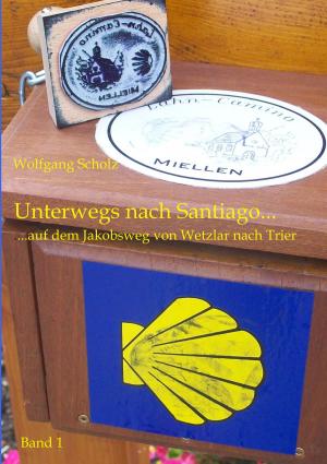 Cover of the book Unterwegs nach Santiago... by Jutta Judy Bonstedt Kloehn