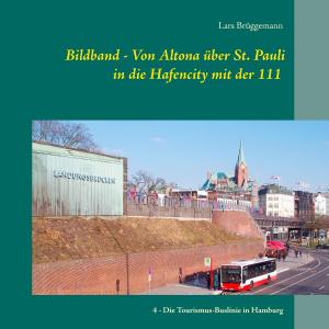Cover of the book Bildband – Von Altona über St. Pauli in die Hafencity mit der 111 by Jani Friese