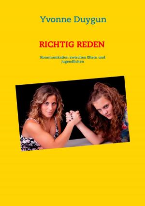 Book cover of Richtig reden - Die Kommunikation zwischen Eltern und Jugendlichen