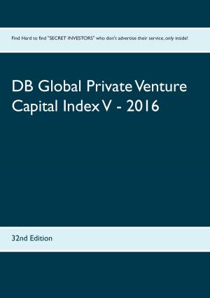 Cover of the book DB Global Private Venture Capital Index V - 2016 by Else Ury