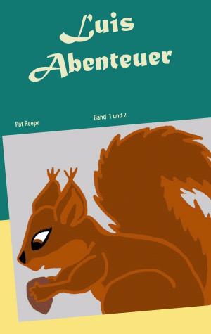Cover of the book Luis Abenteuer by Veronika Lackerbauer