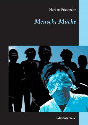 Cover of the book Mensch, Mücke by Marlene Schachner, Edouard Akom