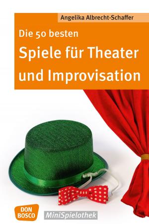 Cover of the book Die 50 besten Spiele für Theater und Improvisation by Sebastian Fiebig