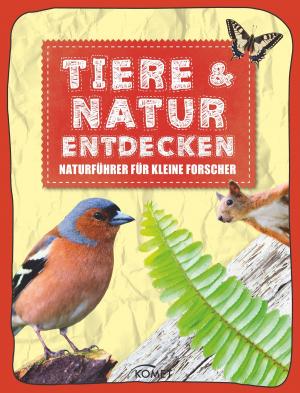 Cover of the book Tiere & Natur entdecken by Renate C. Zellinger