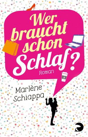 Cover of the book Wer braucht schon Schlaf? by Annika Martin