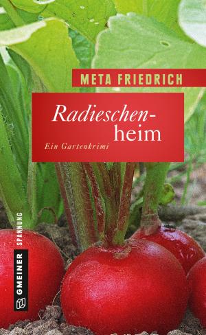 Cover of the book Radieschenheim by Claudia Rossbacher