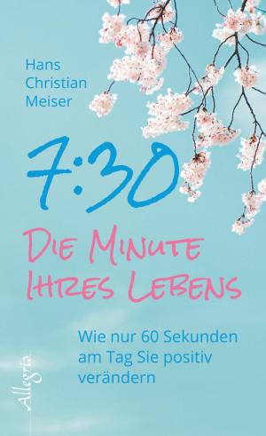 Book cover of 7:30 - Die Minute Ihres Lebens