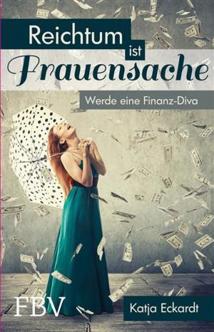Cover of the book Reichtum ist Frauensache by Robert Grözinger