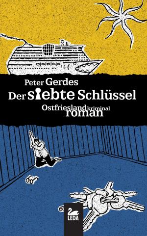 Cover of the book Der siebte Schlüssel: Ostfrieslandkrimi by Benny Bothe