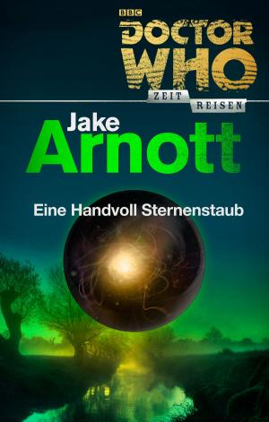 Cover of the book Doctor Who - Zeitreisen 5: Eine Handvoll Sternenstaub by Anthony Horowitz