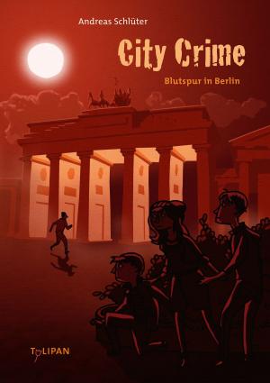 Cover of the book City Crime - Blutspur in Berlin by Andrea Schomburg