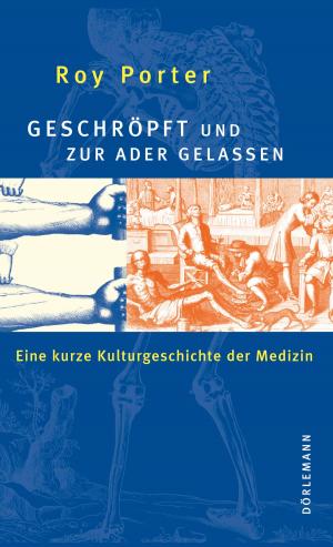 Cover of the book Geschröpft und zur Ader gelassen by Dana Grigorcea
