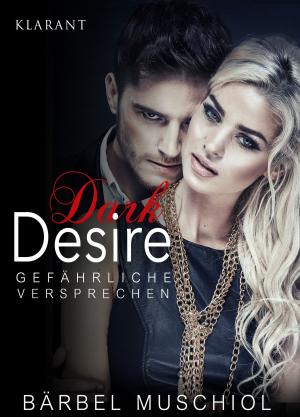 bigCover of the book Dark Desire - Gefährliche Versprechen. Erotischer Roman by 