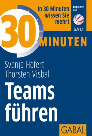 Cover of the book 30 Minuten Teams führen by Ines Moser-Will, Ingrid Grube