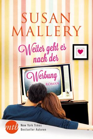 Cover of the book Weiter geht es nach der Werbung by Cathrin Moeller