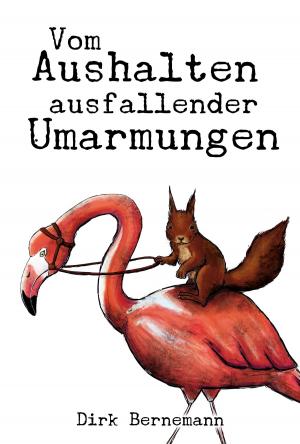 Cover of the book Vom Aushalten ausfallender Umarmungen by Christian Ritter