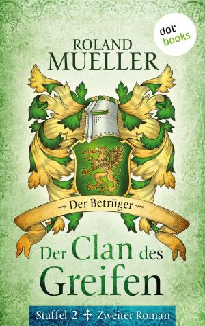 Book cover of Der Clan des Greifen - Staffel II. Zweiter Roman: Der Betrüger