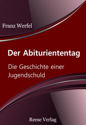 Cover of the book Der Abituriententag by Ernst Weiß