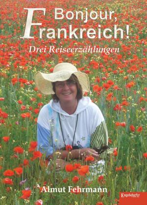Cover of the book Bonjour, Frankreich! by André Marcher