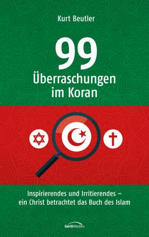 Cover of the book 99 Überraschungen im Koran by Judith MacNutt