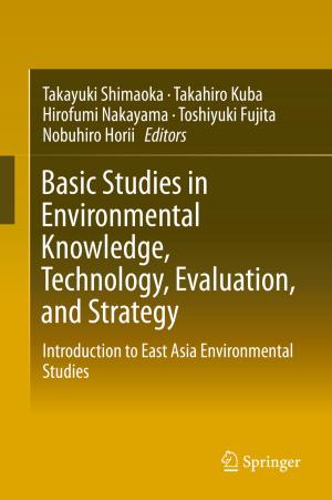 Cover of the book Basic Studies in Environmental Knowledge, Technology, Evaluation, and Strategy by Toshimitsu Ochiai, Scott R. Evans, Toshimitsu Hamasaki, Koko Asakura
