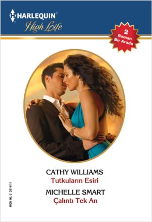 Cover of the book Tutkuların Esiri - Çalıntı Tek An by Deborah Simmons
