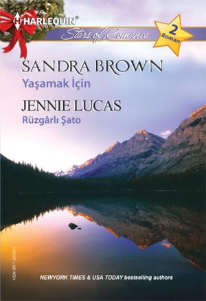 Cover of the book Yaşamak İçin - Rüzgârlı Şato by Marie Ferrarella, Teresa Southwick, Cathy Gillen Thacker