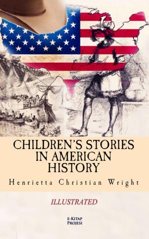 Cover of the book Children's Stories in American History by Mehmet Esabil Yurdakul