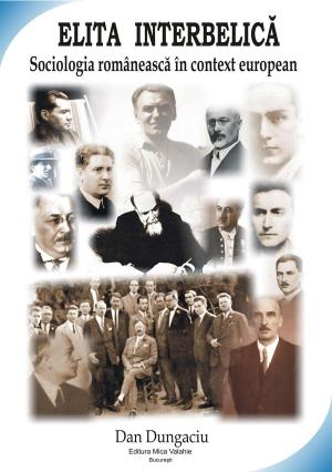 Cover of the book Elita interbelică: sociologia românească în context european by Violet Farah, Zhechka Trifonova, Vanina Paskaleva