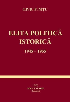 Cover of the book Elita politică istorică, 1945-1955 by Jessica Hayes