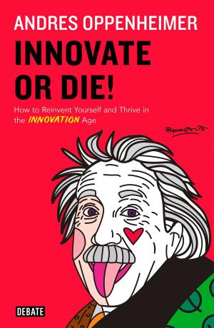 Cover of the book Innovate or Die! by Alexis Schreck, Martha Páramo Riestra