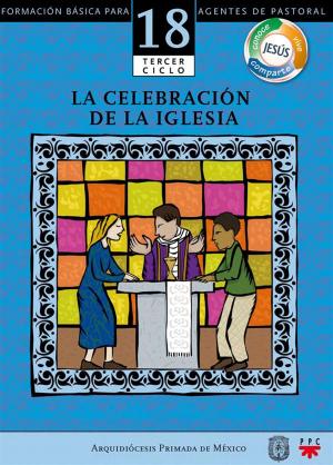 Cover of Manual 18. La celebración de la Iglesia
