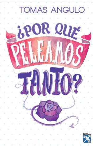 Cover of the book ¿Por qué peleamos tanto? by David Boronat, Ester Pallarés