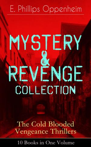 Cover of the book MYSTERY & REVENGE Collection - The Cold Blooded Vengeance Thrillers: 10 Books in One Volume by Robert Tell