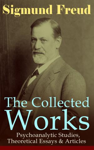 Book cover of The Collected Works of Sigmund Freud: Psychoanalytic Studies, Theoretical Essays & Articles