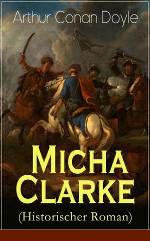 Cover of the book Micha Clarke (Historischer Roman) by Thomas Hardy