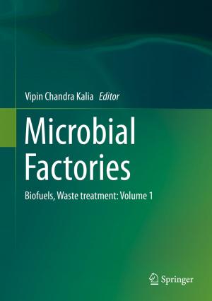 Cover of the book Microbial Factories by Debashish Goswami, Jyotishman Bhowmick